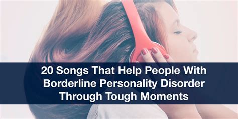 songs about borderline personality disorder|22 Famous Songs About BPD to Help Lighten Your。